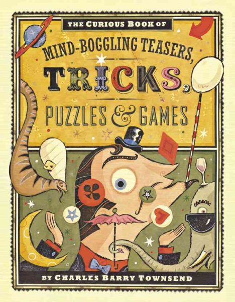 The Curious Book of Mind-Boggling Teasers, Tricks, Puzzles and Games