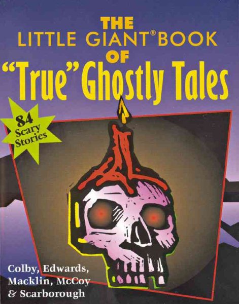Little Giant(R) Book of True Ghostly Tales