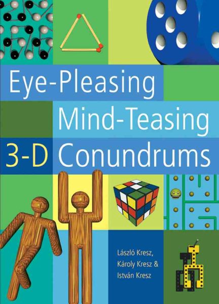 Eye-Pleasing, Mind-Teasing 3-D Conundrums