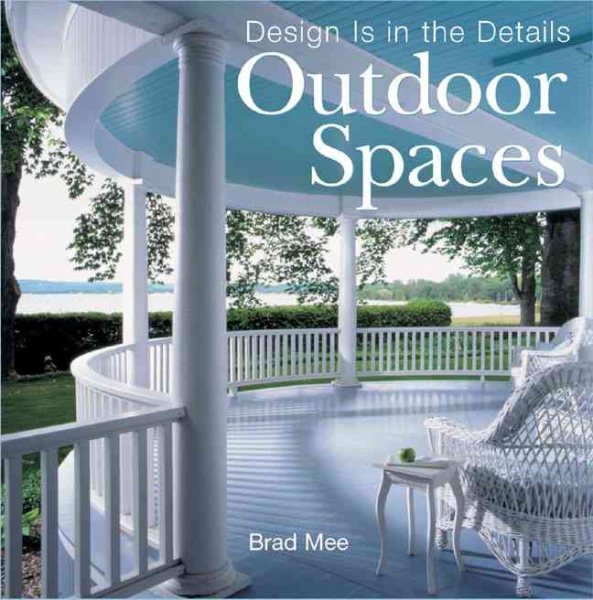 Design Is in the Details: Outdoor Spaces