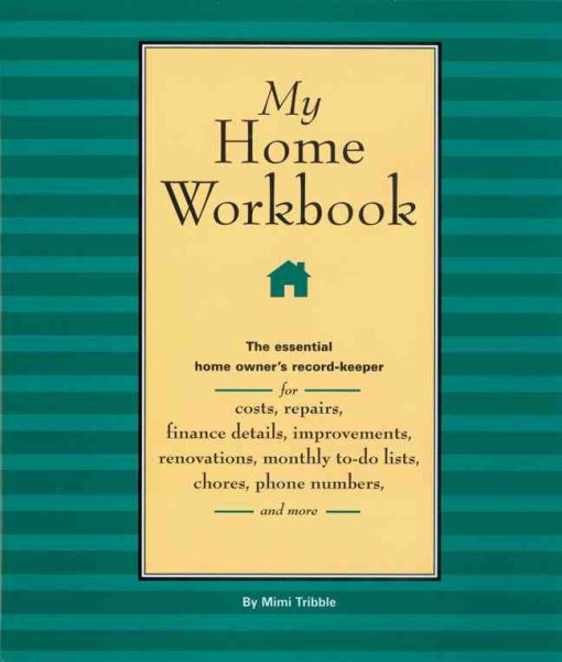 My Home Workbook: The Essential Home Owner\