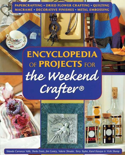 Encyclopedia of Projects for the Weekend Crafter