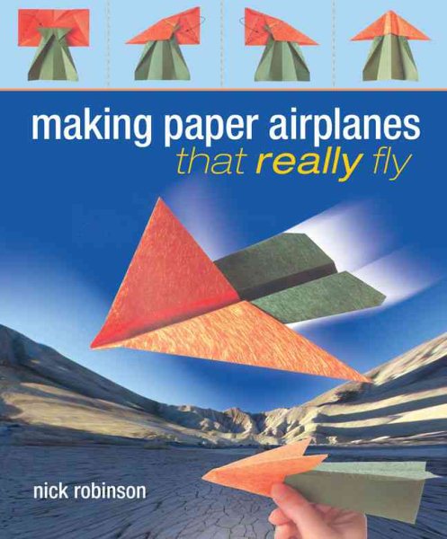 MAKING PAPER PLANES THAT REALLY FLY