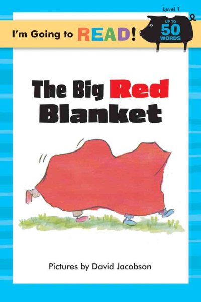 I``m Going to Read! Level 1: The Big Red Blanket (50 Words)