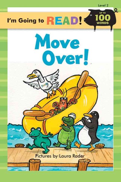 I``m Going to Read! Level 2: Move Over! (100 Words)