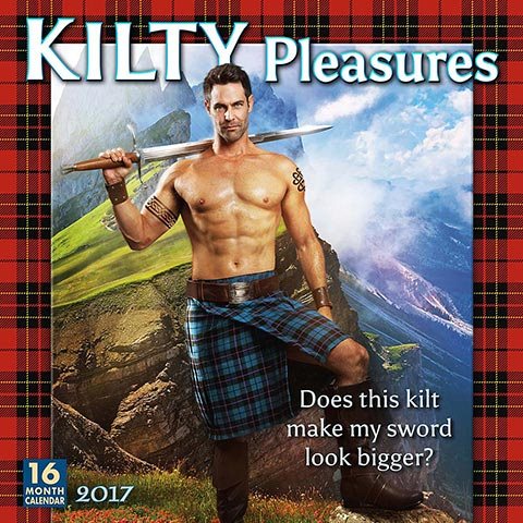 Kilty Pleasures 2017 Calendar(Wall)