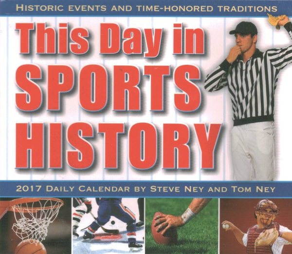 This Day in Sports History 2017 Calendar