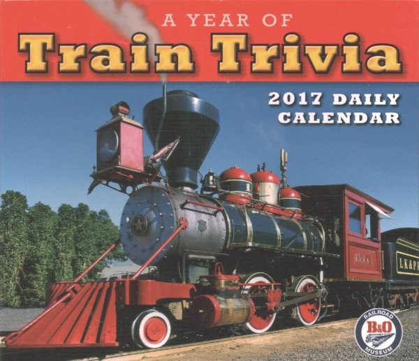 A Year of Train Trivia 2017 Calendar