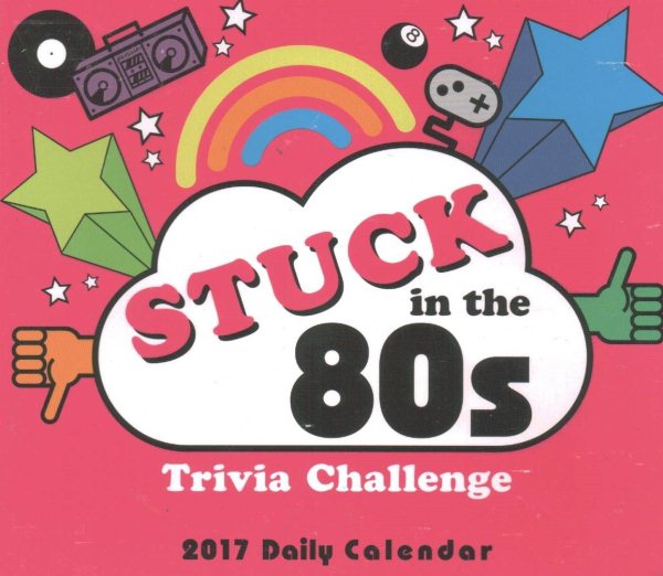 Stuck in the 80s Trivia Challenge 2017 Calendar