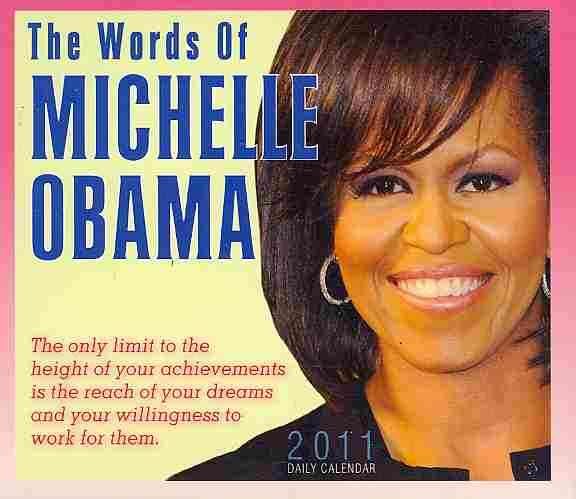 the Words of Michelle Obama Calendar 2011 Calendar