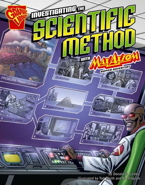 Investigating the Scientific Method with Max Axiom- Super Scientist
