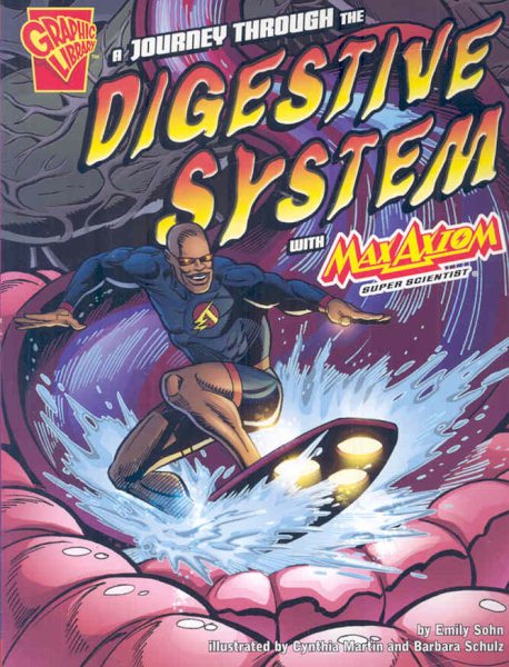 A Journey Through the Digestive System With Max Axiom- Super Scientist