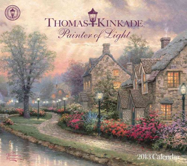 Thomas Kinkade Painter of Light 2013 Calendar