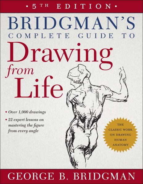 Bridgman`s Complete Guide to Drawing from Life