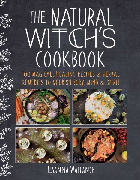 The Natural Witch`s Cookbook