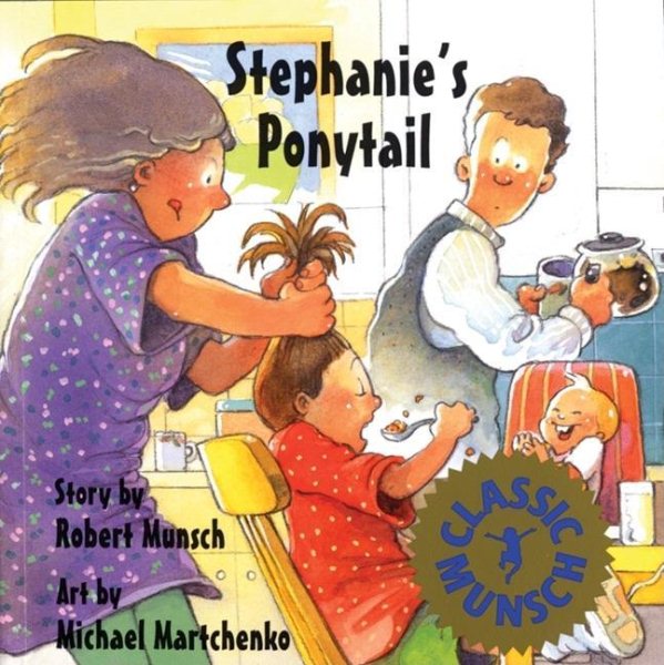 Stephanie`s Ponytail (Classic Munsch)
