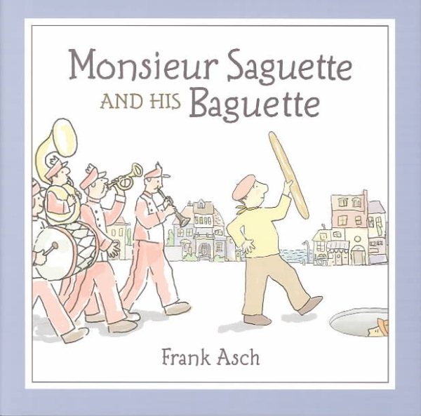 Monsieur Saguette and His Baguette