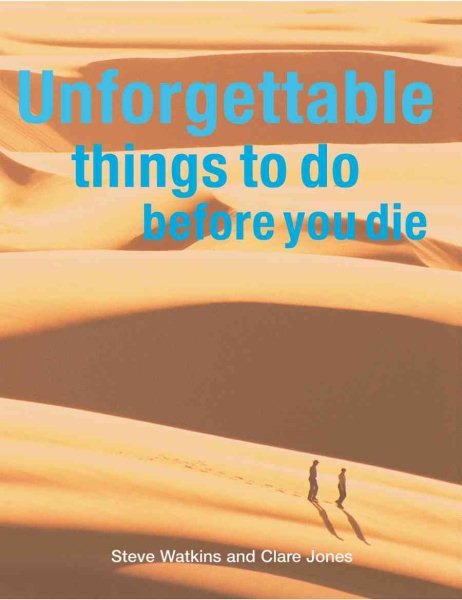 Unforgettable Things To Do Before You Die【金石堂、博客來熱銷】