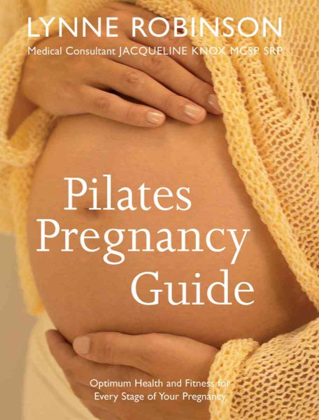 Pilates Pregnancy Guide: Optimum Health and Fitness for Every Stage of Your Preg【金石堂、博客來熱銷】