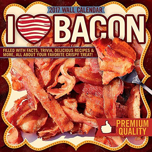I Love Bacon 2017 Calendar(Wall)