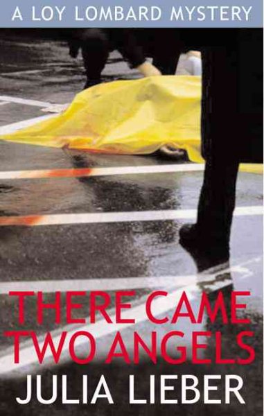 There Came Two Angels: A Loy Lombard Myste