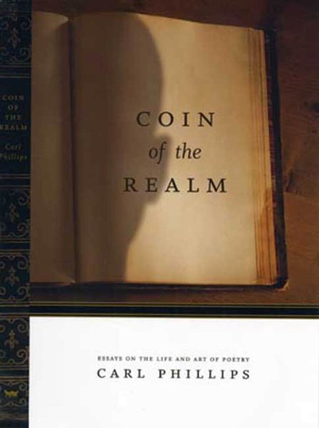Coin of the Realm: Essays on the Art and Life of Poetry