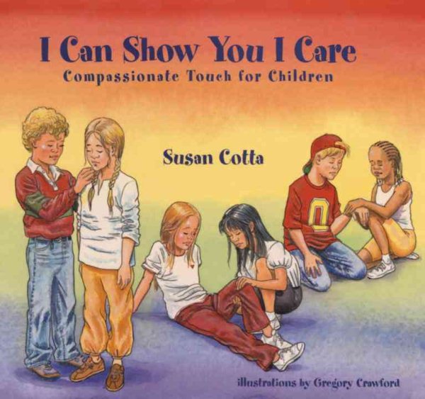 I Can Show You I Care: Compassionate Touch for Children【金石堂、博客來熱銷】