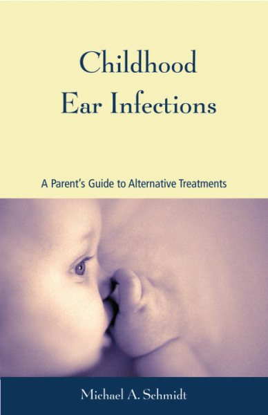 Childhood Ear Infections: A Parent\