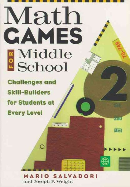 Math Games for Middle School: Challenges and Skill-Builders for Students at Ever