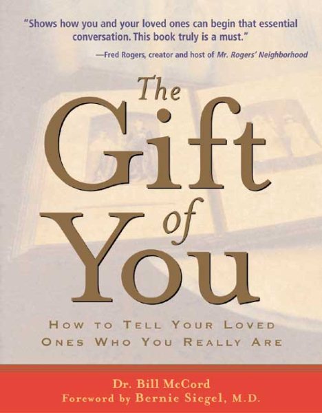 The Gift of You: How to Tell Your Loved Ones Who You Really Are