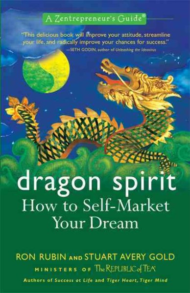 Dragon Spirit: How to Self-Market Your Dream a Zentrepreneur\