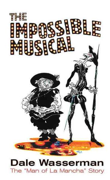 Impossible Musical: The Man of la Mancha Story