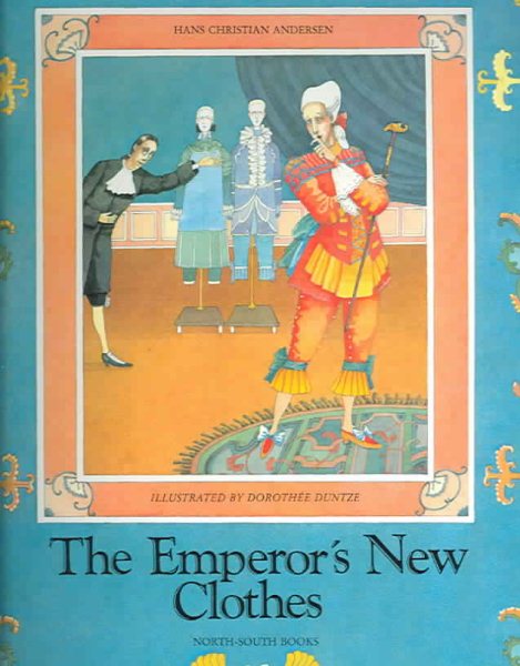Emperor`s New Clothes: A Fairy Tale