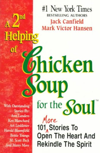 A 2nd Helping of Chicken Soup for the Soul: 101 More Stories to Open the Heart a