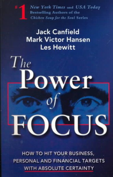Power of Focus: How to Hit Your Business, Personal and Financial Targets with Ab