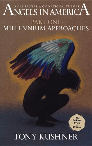 Angels in America, A Gay Fantasia on National Themes: Millenium Approaches