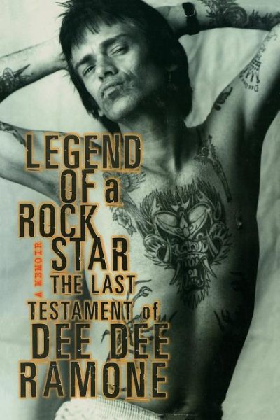 Legend of a Rock Star: The Last Testament of Dee Dee Ramone