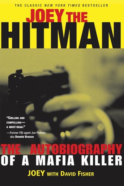 Joey the Hitman: The Autobiography of a Mafia Killer
