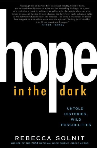 Hope in The Dark: Untold Histories, Wild Possibilties