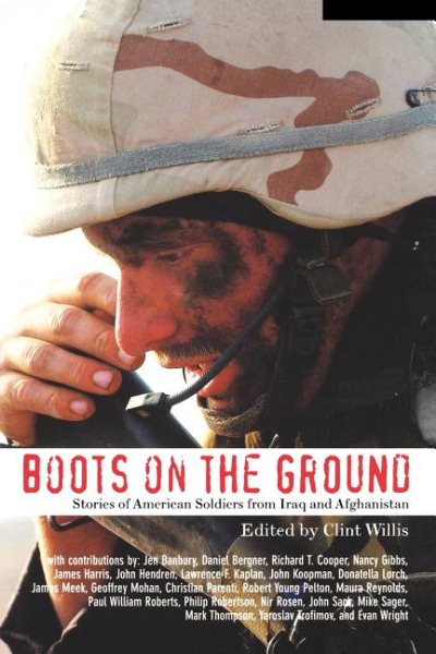 Boots on the Ground: Stories of American Soldiers from Iraq to Afghanistan