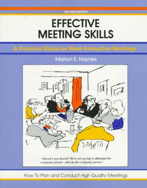 Effective Meeting Skills: A Practical Guide for More Productive Meetings