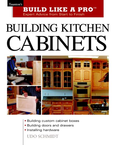 Building Kitchen Cabinets (Build Like a Pro Series)