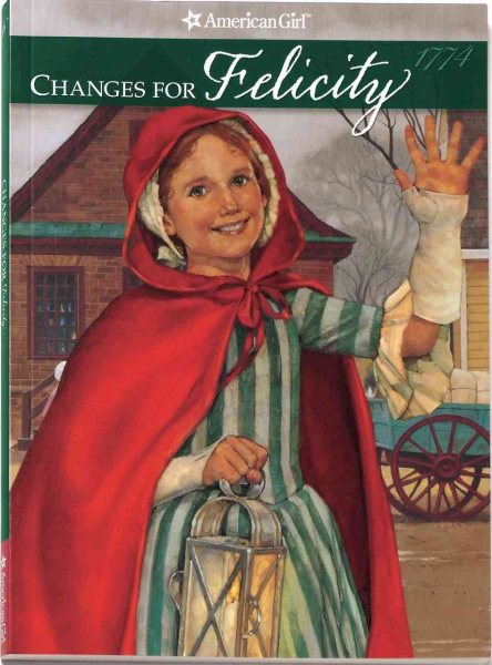 Changes for Felicity: A Winter Story (American Girls Collection Series: Felicity