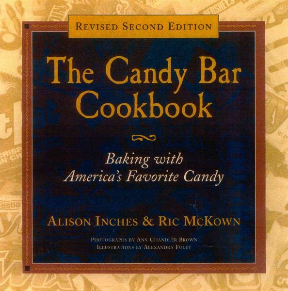 The Candy Bar Cookbook: Baking with America\