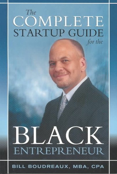 The Complete Startup Guide for the Black Entrepreneur