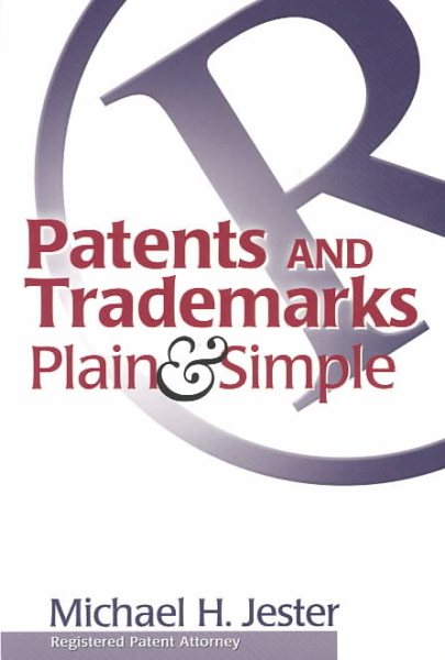 Patents and Trademarks Plain and Simple