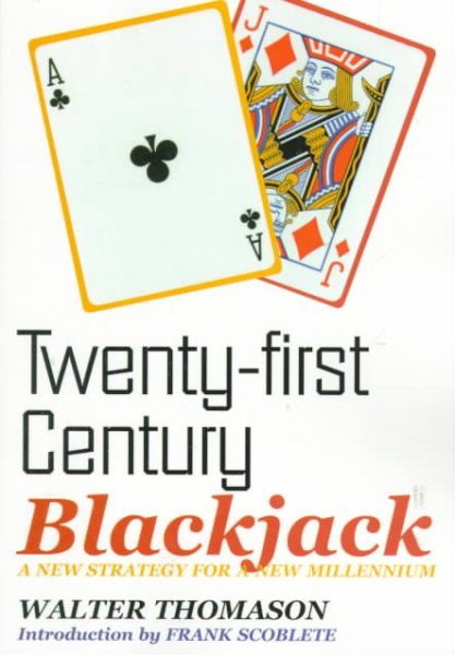 Twenty-First Century Blackjack: A New Strategy for a New Millennium