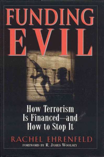 Funding Evil: How Terrorism is Financed and How to Stop It