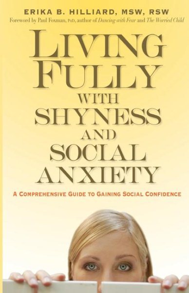 Living Fully with Shyness and Social Anxiety: A Comprehensive Guide to Managing