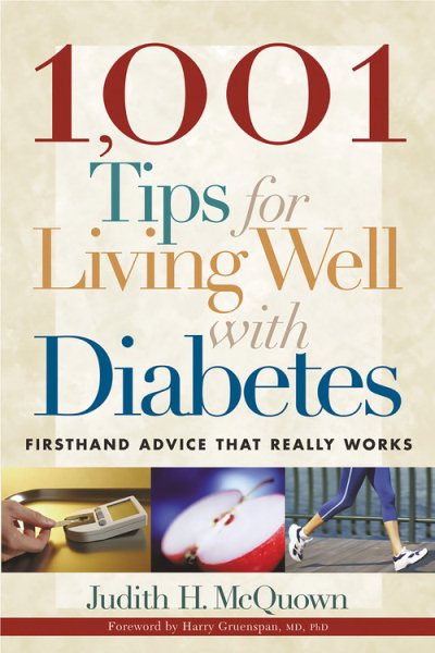1001 Tips for Living Well with Diabetes: Firsthand Advice that Really Works